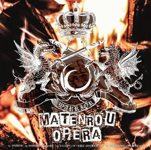 Matenrou Opera : Warrior
